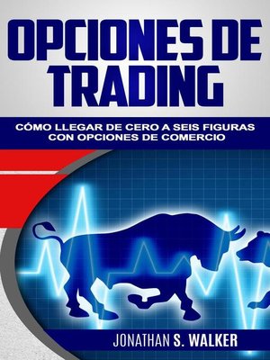 cover image of Opciones de trading" cómo llegar de cero a seis figuras con opciones de comercio
